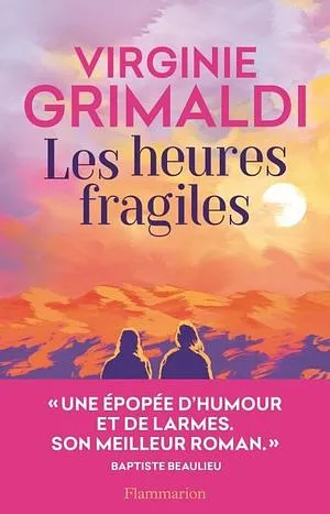 Les Heures Fragiles by Virginie Grimaldi